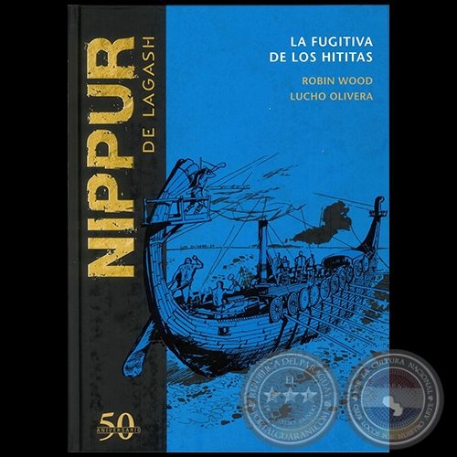 NIPPUR DE LAGASH N° 2 - LA FUGITIVA DE LOS HITITAS - ROBIN WOOD - Año 2018